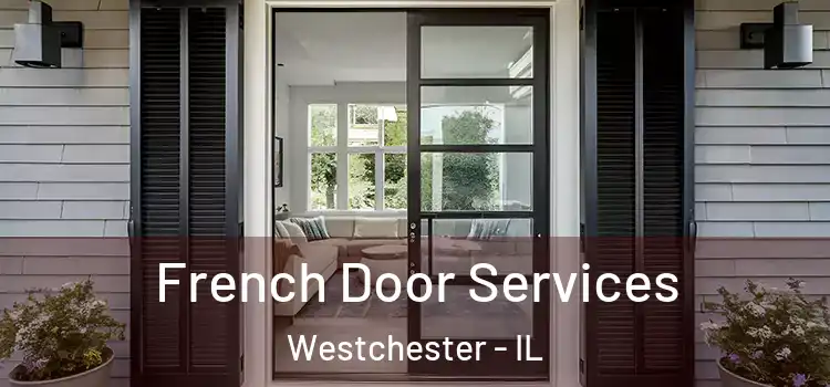 French Door Services Westchester - IL