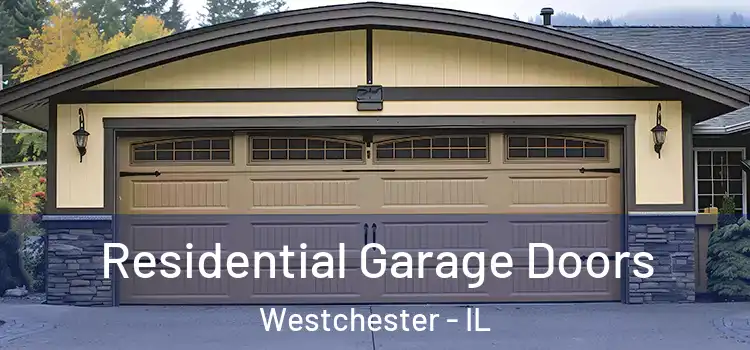  Residential Garage Doors Westchester - IL
