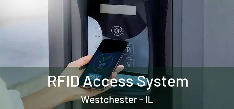 RFID Access System Westchester - IL