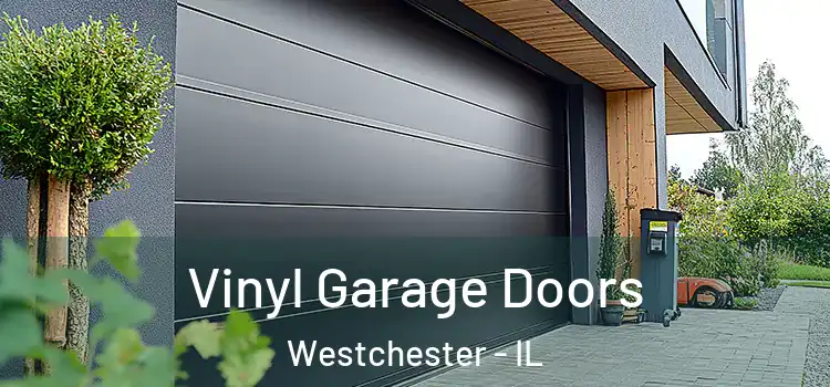  Vinyl Garage Doors Westchester - IL